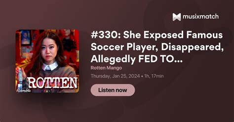 Episode 330: She Exposed Famous Soccer Player